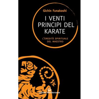 LIBRO DI FUNAKOSHI GICHIN: I VENTI PRINCIPI DEL KARATE