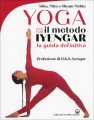 LIBRO DI MIRA E MEHTA: YOGA IL METODO IYENGAR