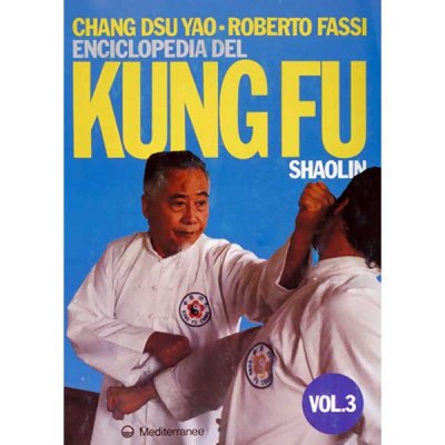 LIBRO DI FASSI R. E CHAN D.Y.: ENCICLOPEDIA DEL KUNG FU VOL3