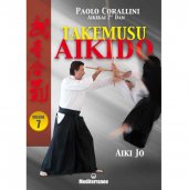 LIBRO DI CORALLINI PAOLO: TAKEMUSU AIKIDO VOL.7