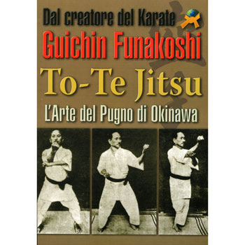 LIBRO DI FUNAKOSHI: TO-TE JITSU L'ARTE DEL PUGNO DI OKINAWA